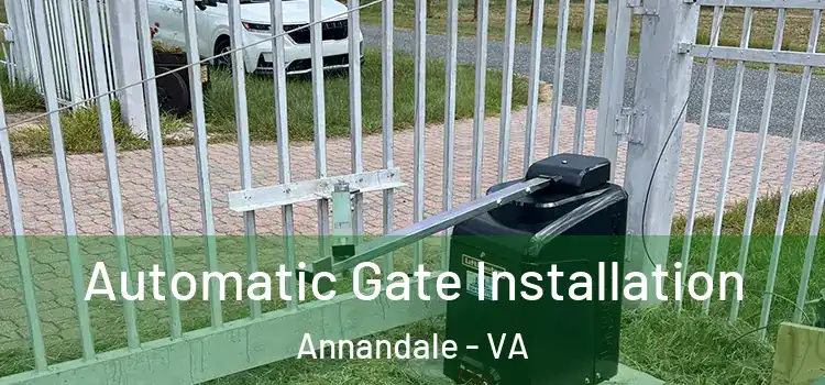 Automatic Gate Installation Annandale - VA