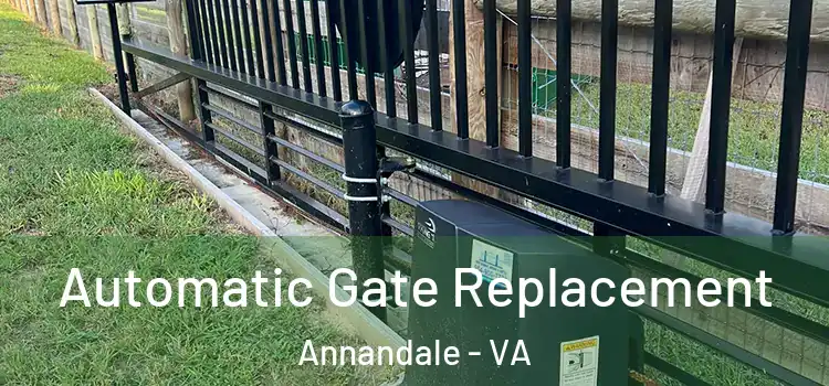 Automatic Gate Replacement Annandale - VA