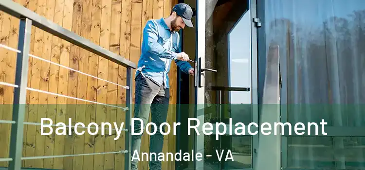  Balcony Door Replacement Annandale - VA