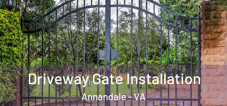Driveway Gate Installation Annandale - VA