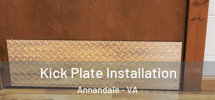 Kick Plate Installation Annandale - VA