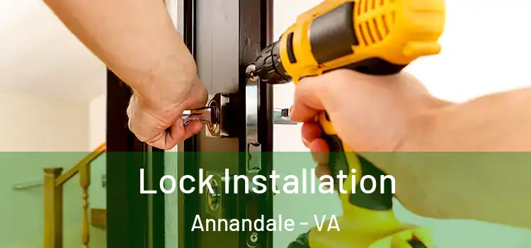 Lock Installation Annandale - VA