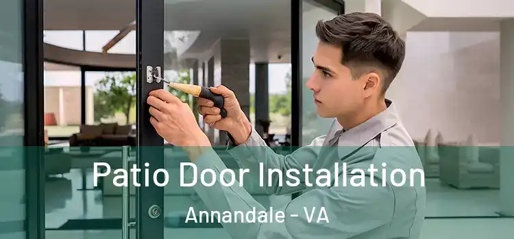 Patio Door Installation Annandale - VA