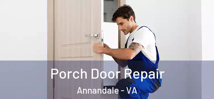  Porch Door Repair Annandale - VA