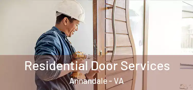 Residential Door Services Annandale - VA