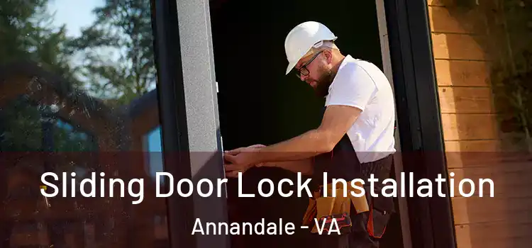 Sliding Door Lock Installation Annandale - VA